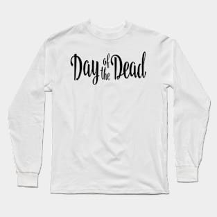 Day of the Dead Long Sleeve T-Shirt